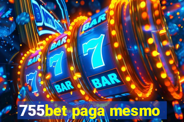 755bet paga mesmo